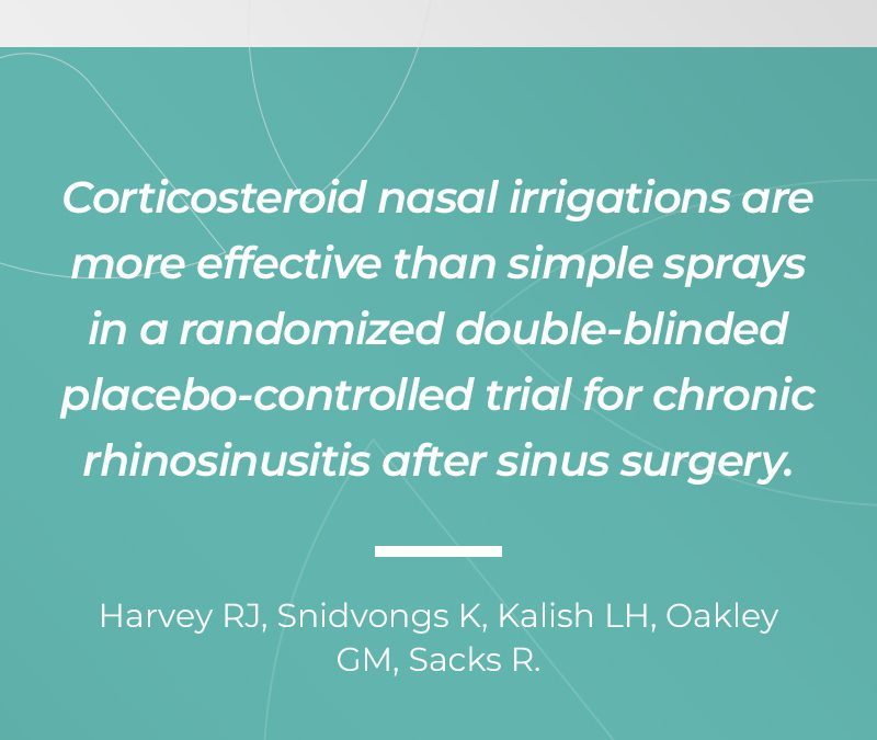 Corticosteroid nasal irrigations are more effective than simple sprays ...